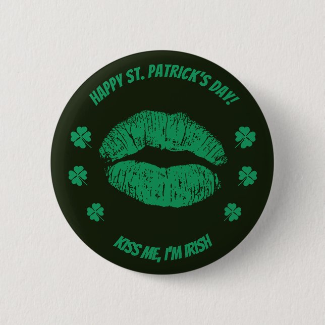 Saint Patrick's Kiss me, I'm Irish  Button (Front)