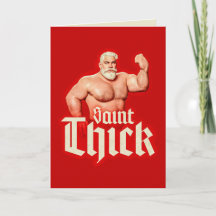 Saint Thick Xmas Greeting Card