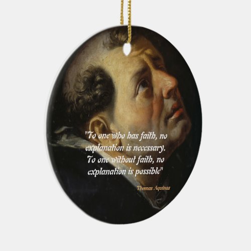 Saint Thomas Aquinas Quote On Faith Ceramic Ornament