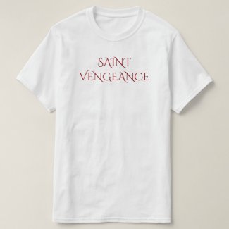 SAINT VENGEANCE T-Shirt