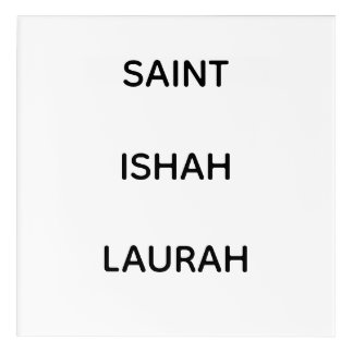 #SAINTISHAHLAURAH ACRYLIC PRINT