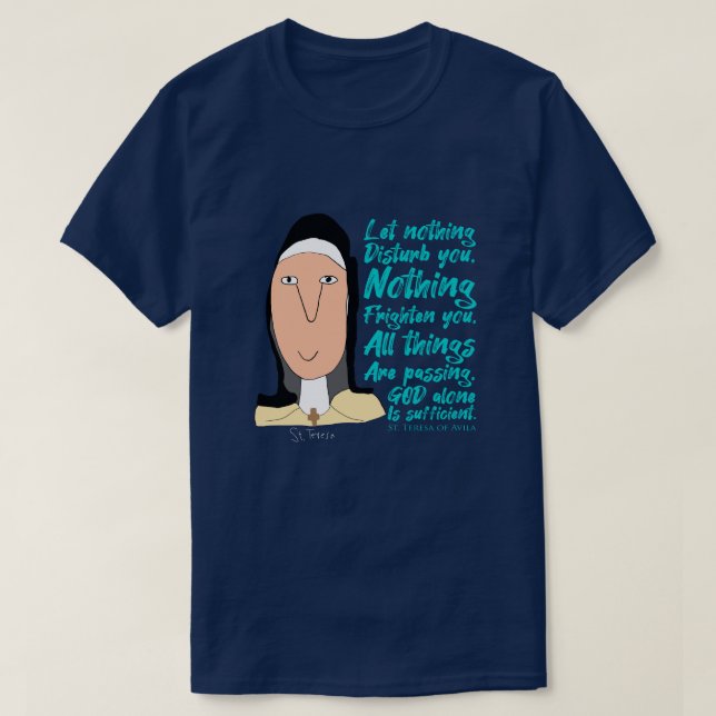 Saints, Saying & Shirts - St. Teresa of Avila 2 (Design Front)