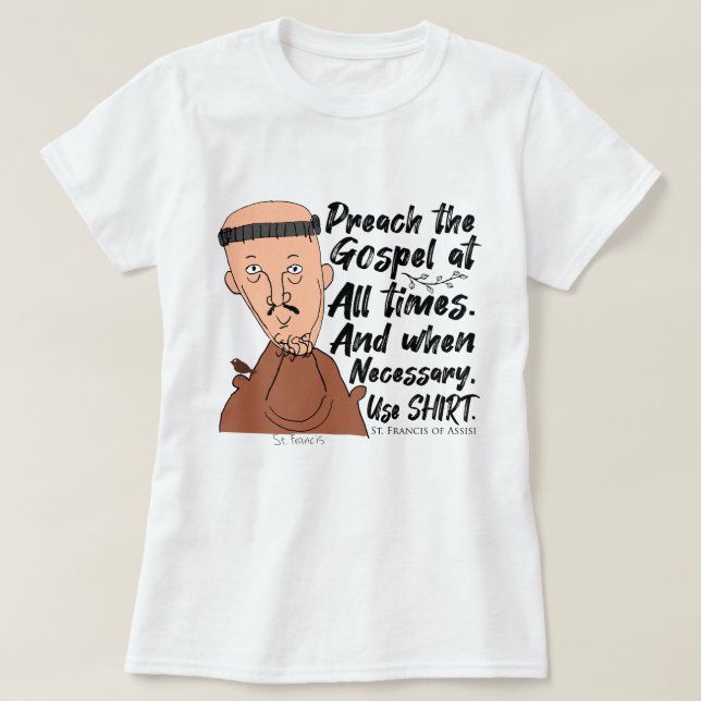 Saints, Sayings & Shirts - St. Francis (Version 2) (Design Front)