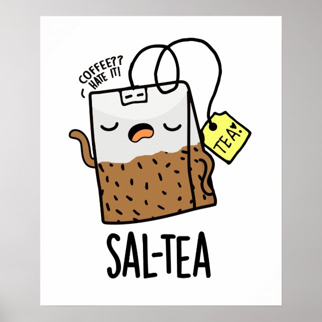Sal-tea Funny Tea Pun  Poster (Front)