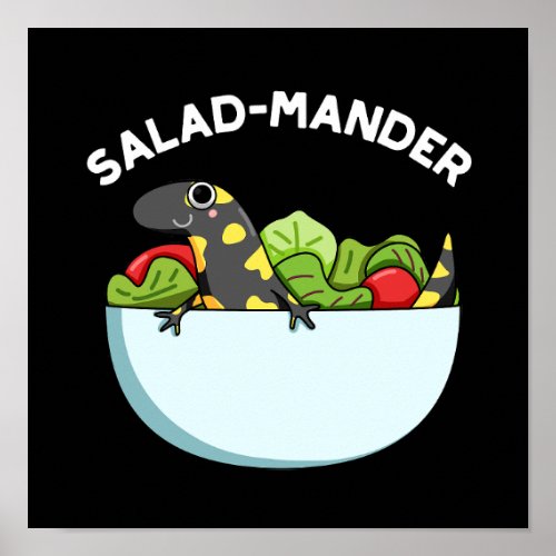 Salad_mander Funny Salamander Animal Pun Dark BG Poster