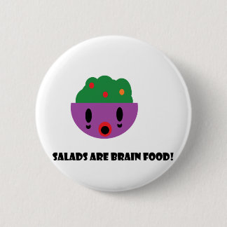 Salads are Brain Food Pinback Button