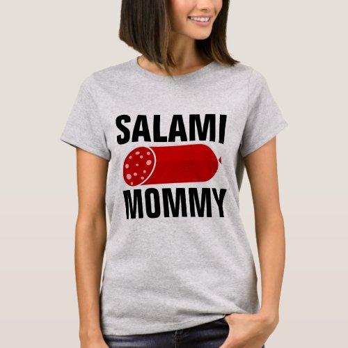 SALAMI MOMMY Funny Mom T_Shirts