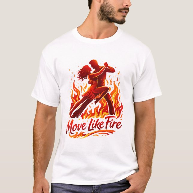 Salas dancing -move like fire T-Shirt (Front)