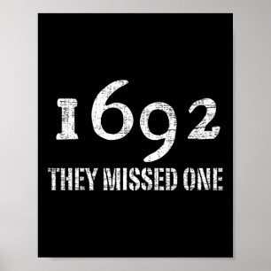 Salem 1692 They Missed One Costume Halloween Poster