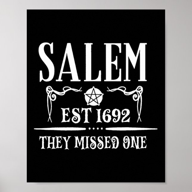 Salem 1692 They Missed One For Witch Halloween  Poster (Front)