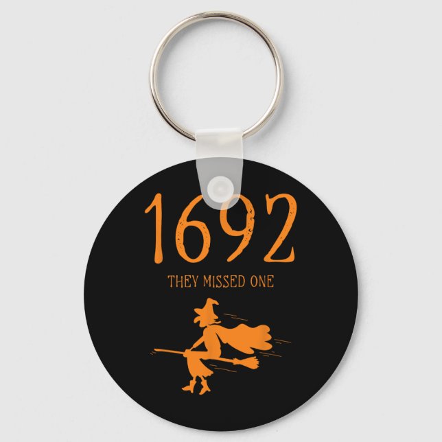 Salem 1692 They Missed One Fun Halloween Witch 2 Keychain (Front)