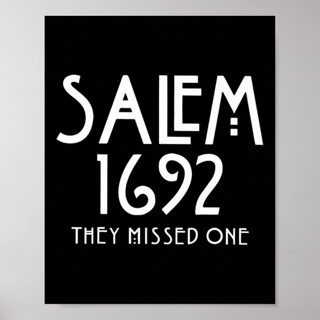 Salem 1692 They Missed One Funny Salem Halloween  Poster (Front)