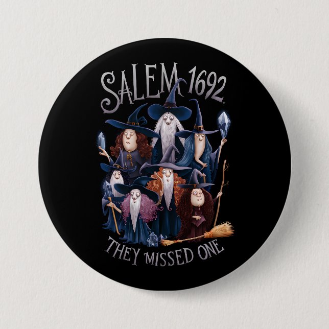 Salem 1692 They Missed One Halloween Witch Button (Front)