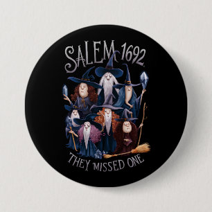 Salem 1692 They Missed One Halloween Witch Button