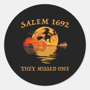 Salem 1692 They Missed One Witch Riding Broom Hall Classic Round Sticker