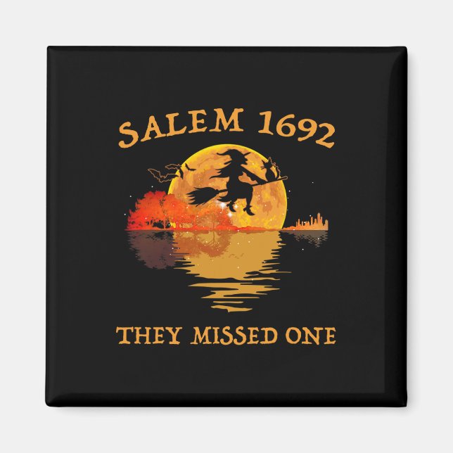 Salem 1692 They Missed One Witch Riding Broom Hall Magnet (Front)