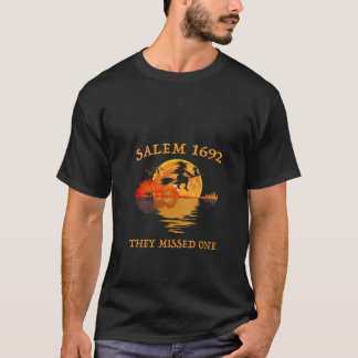 Salem 1692 They Missed One Witch Riding Broom Hall T-Shirt