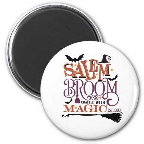 Salem Broom Co Crafted With Magic  Magnet