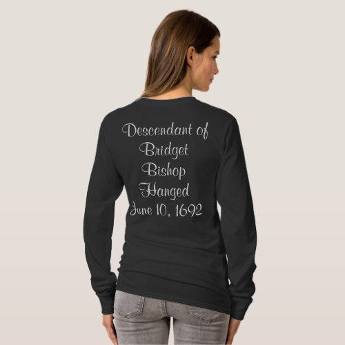 Salem Witch Descendants Bridget Bishop Long Sleeve T_Shirt