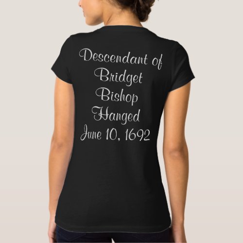 Salem Witch Descendants Bridget Bishop T_Shirt