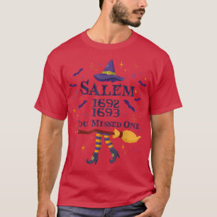Salem You Missed One Witch Trials Brooms Halloween T-Shirt