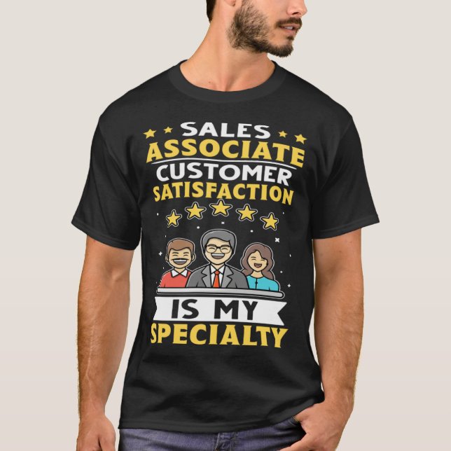 Sales Associate Customer Satisfaction Is My Specia T-Shirt (Front)