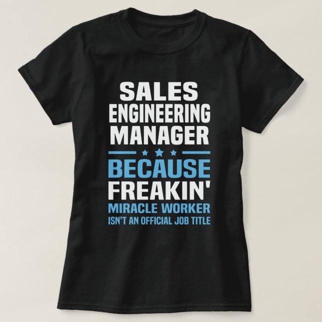 Sales Engineering Manager T-Shirt (Design Front)