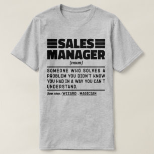 Sales Manager Noun Shop Attendant Humorous Joke T-Shirt