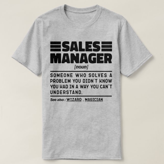 Sales Manager Noun Shop Attendant Humorous Joke T-Shirt (Design Front)