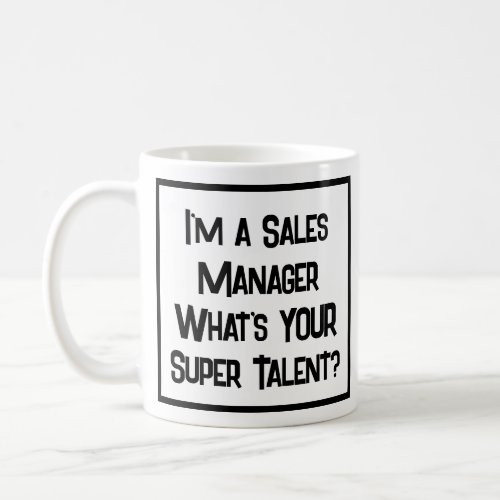 Sales Manager Super Talent Coffee Mug