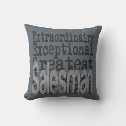 Salesman Extraordinaire Throw Pillow