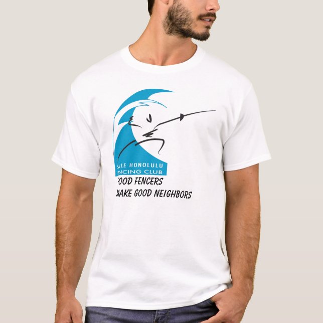 Salle Honolulu: good fencers make good neighbors T-Shirt (Front)