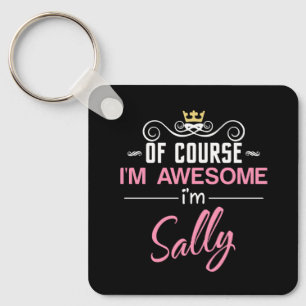 Sally Of Course I'm Awesome Novelty Keychain