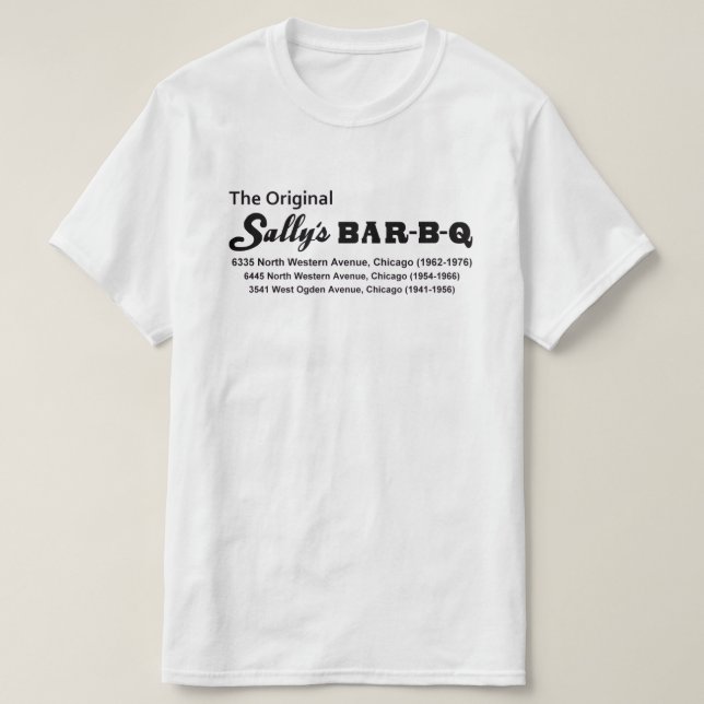 Sally's Bar-B-Q Restaurant, Chicago, IL (1941-1976 T-Shirt (Design Front)