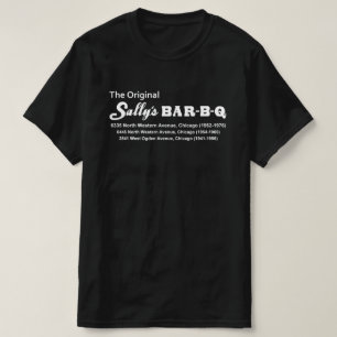 Sally's Bar-B-Q Restaurant, Chicago, IL 1941-1976 T-Shirt