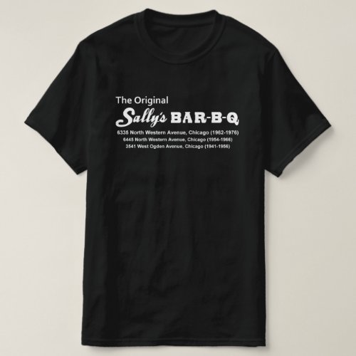 Sallys Bar_B_Q Restaurant Chicago IL 1941_1976 T_Shirt