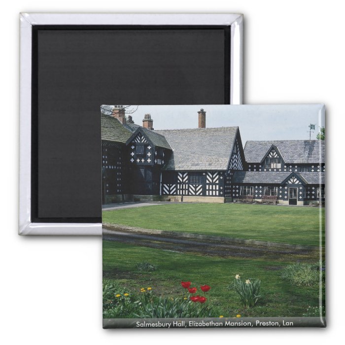 Salmesbury Hall, Elizabethan Mansion, Preston, Lan Fridge Magnet