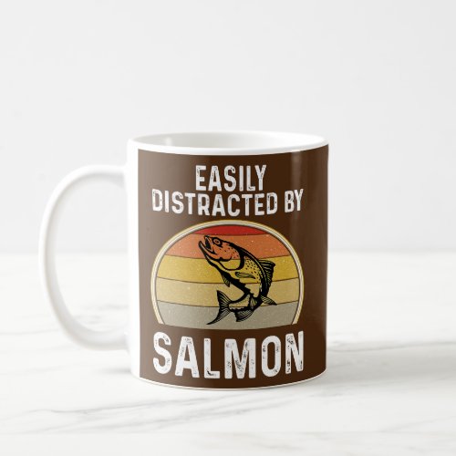 Salmon Fisherman Easily Distracted by Fishing Coffee Mug
