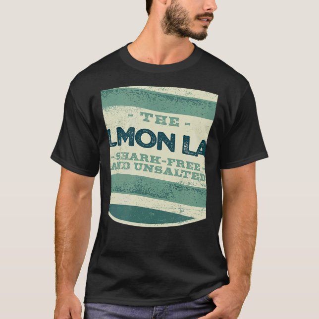 Salmon Lake Shark Free and Unsalted Camping Alaska T-Shirt (Front)