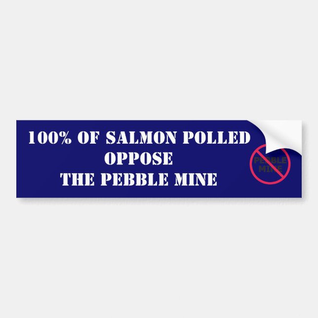 Salmon Oppose the Pebble MIne Bumper Sticker (Front)
