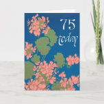 Salmon Pink Geraniums on Deep Blue, 75th Birthday Card