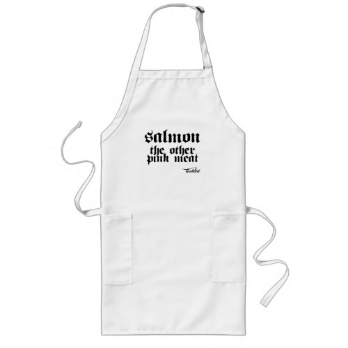 Salmon the other pink meat long apron
