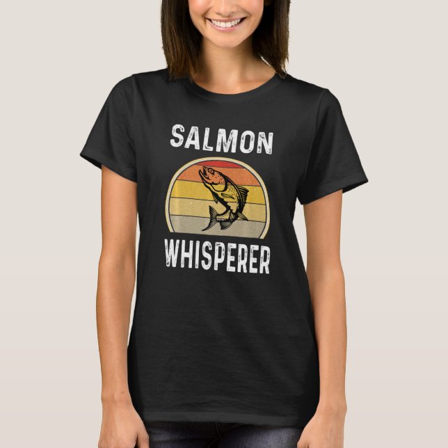 Salmon Whisperer Fishing Fisherman Fishermen  Retr T-Shirt (Front)