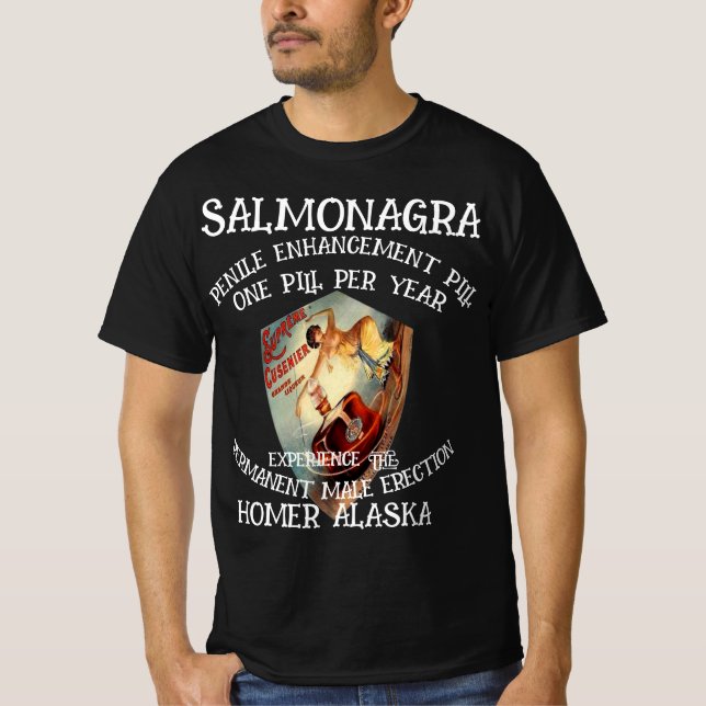 SALMONAGRA MALE ENHANCEMENT PILL PERMANENT STIFFIE T-Shirt (Front)