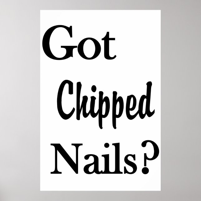 Salon Barbershop Posters Got Chipped Nails? (Front)