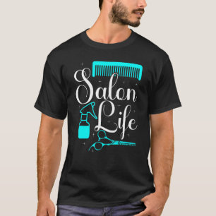 Salon Life Hairdresser Manicurist Technician T-Shirt