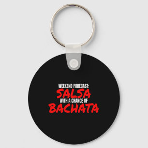 Salsa Bachata Dance Weekend Forecast Bachata Salsa Keychain