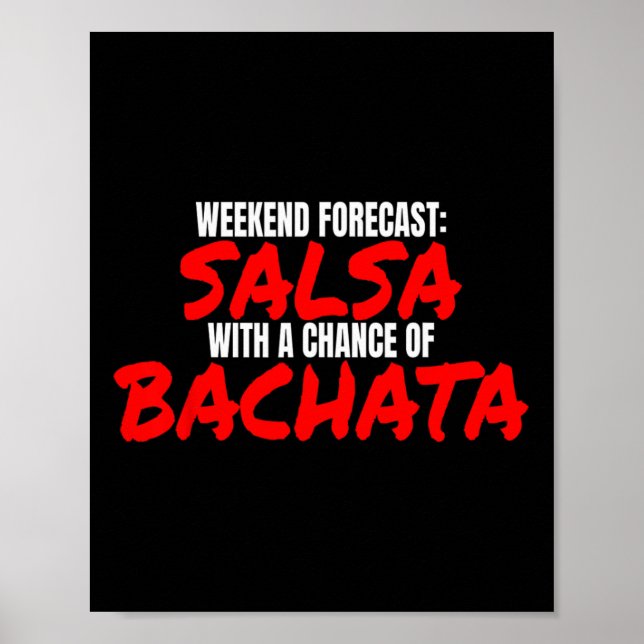 Salsa Bachata Dance Weekend Forecast Bachata Salsa Poster (Front)