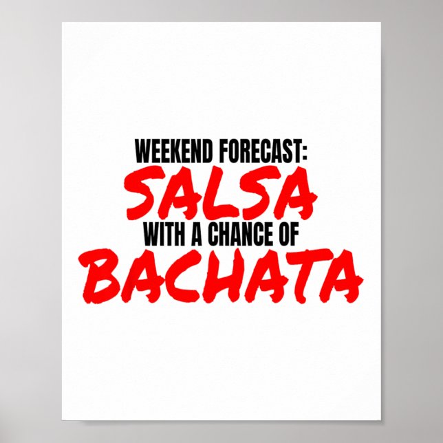 Salsa Bachata Dance Weekend Forecast Bachata Salsa Poster (Front)