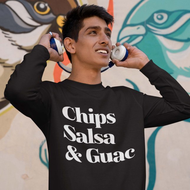 Salsa Chips And Guac Sweatshirt (chips salsa and guac sweatshirt)
